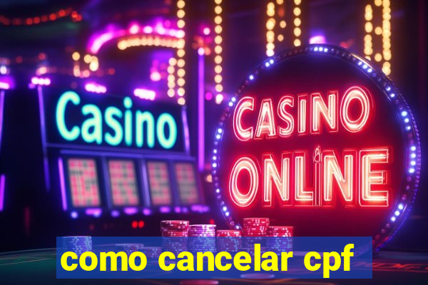 como cancelar cpf